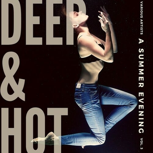 Various Artists-Deep & Hot (A Summer Evening), Vol. 3