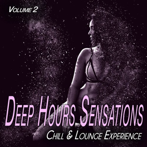 Deep Hours Sensations, Vol. 2 (Chill & Lounge Selected Tunes)