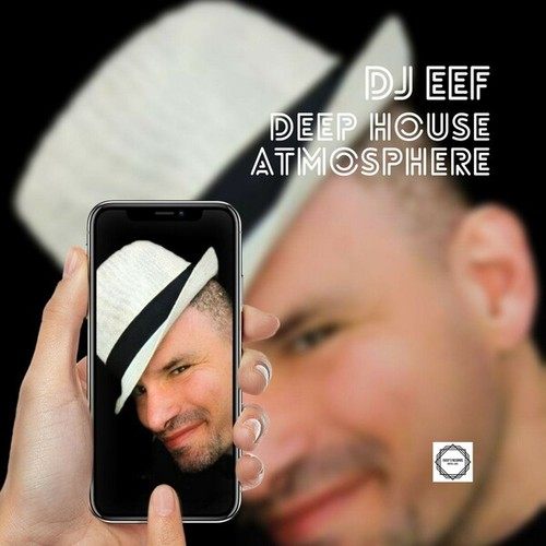 DJ Eef-Deep House Atmosphere