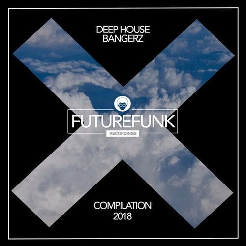 Deep House Bangerz '18