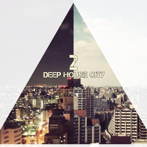 Alex Panchenco, Attio, Azket, Jay Hey, Beat Ballistick, Briefjecks, Creatique, DIMTA, DJ Angeldemon-Deep House City, Vol. 2