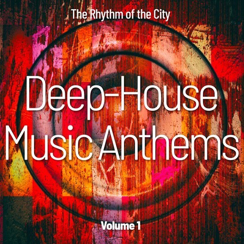 Deep-House Music Anthems, Vol. 1