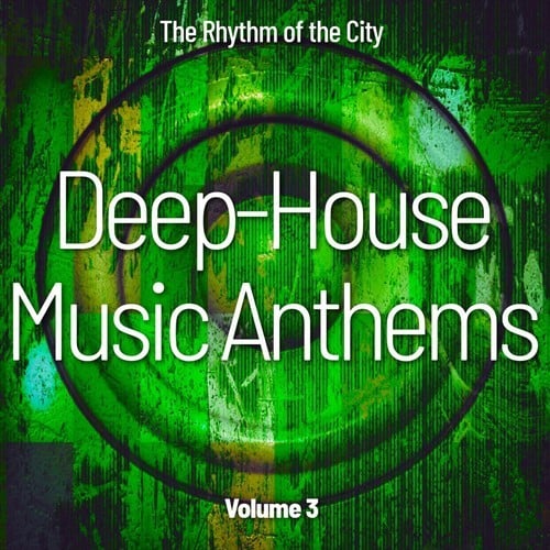Deep-House Music Anthems, Vol. 3