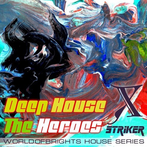 Deep House the Heroes Vol. X Striker