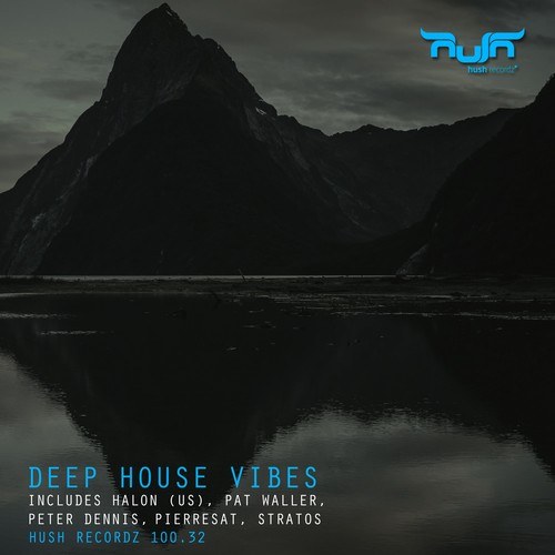 Pat Waller, Pierresat, Halon (US), Stratos, Peter Dennis-Deep House Vibes