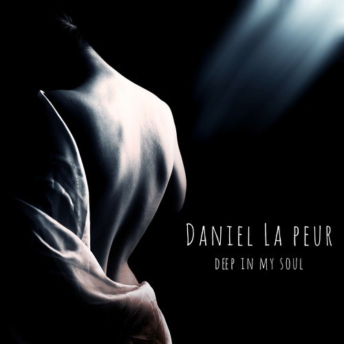 Daniel La Peur-Deep in My Soul