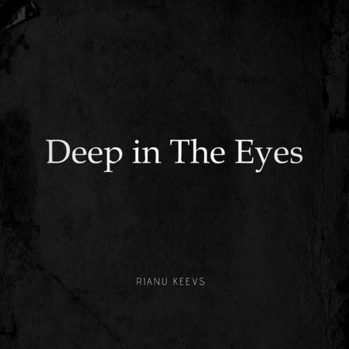 Rianu Keevs-Deep in the Eyes