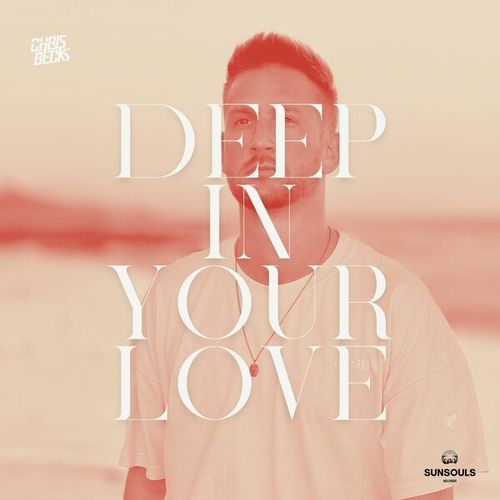 Chris Becks-Deep in Your Love