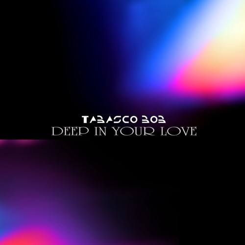 Tabasco Bob-Deep in Your Love