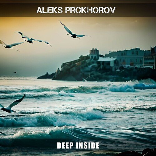 Aleks Prokhorov-Deep Inside