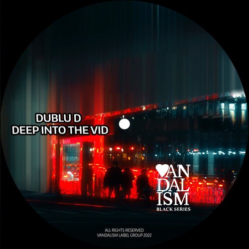 DubluD-Deep into the Vid