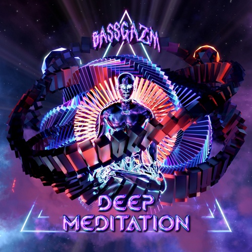 Bassgazm-Deep Meditation