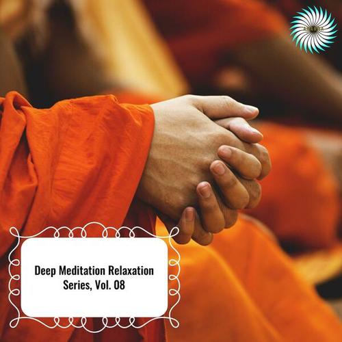 Deep Meditation Relaxation Series, Vol. 08