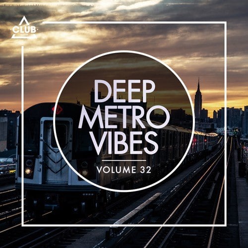 Deep Metro Vibes, Vol. 32