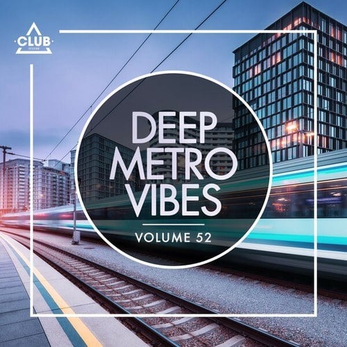 Various Artists-Deep Metro Vibes, Vol. 52
