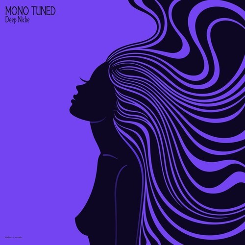 Mono Tuned-Deep Niche