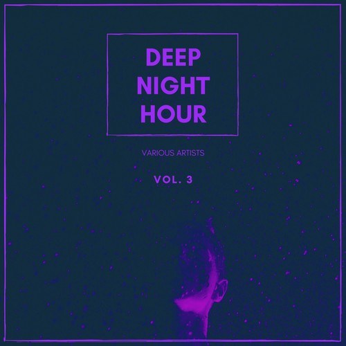 Deep Night Hour, Vol. 3