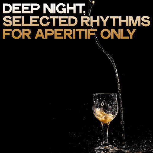 Various Artists-Deep Night (Selected Rhythms for Aperitif Only)