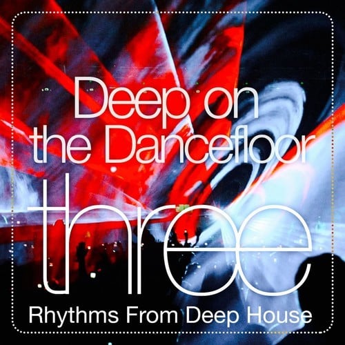Various Artists-Deep on the Dance Floor, Three