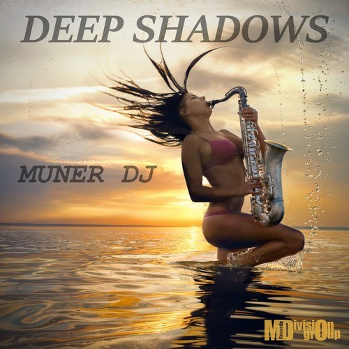 Muner DJ-Deep Shadows