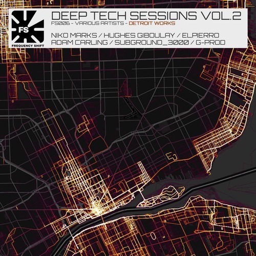 Niko Marks, Adam Carling, G-Prod, Subground_3000, Hughes Giboulay, Elpierro-Deep Tech Sessions, Vol. 2 (Detroit Works)