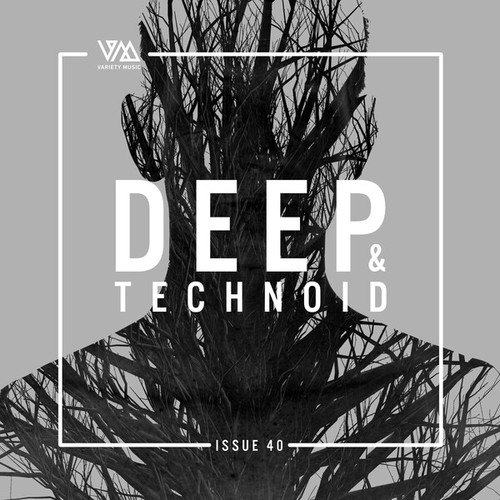 Deep & Technoid #40