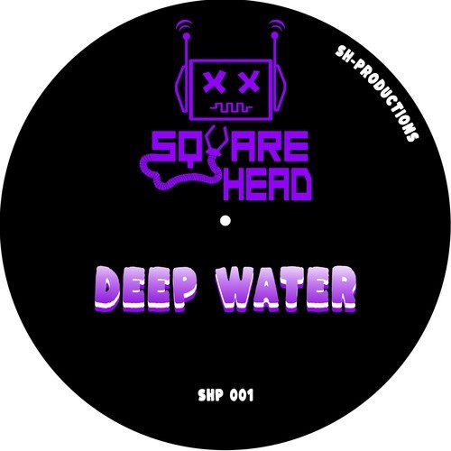 Square Head-Deep Water (Original Mix)