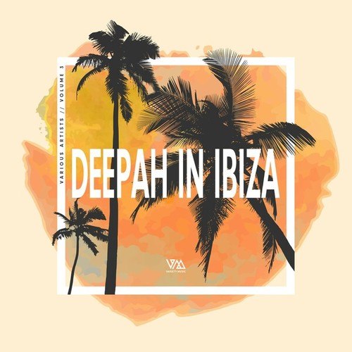 Deepah in Ibiza, Vol. 3