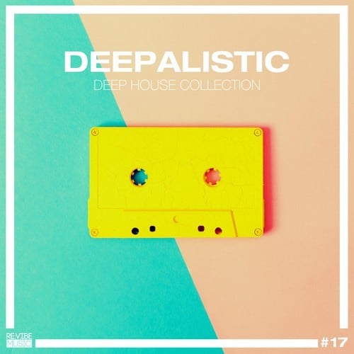 Various Artists-Deepalistic - Deep House Collection, Vol. 17