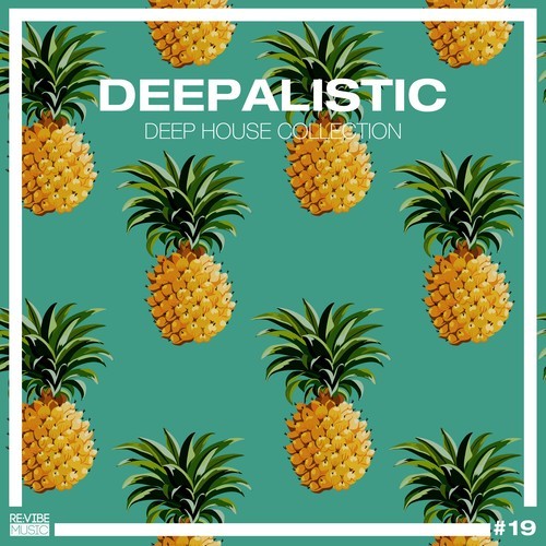 Various Artists-Deepalistic: Deep House Collection, Vol. 19