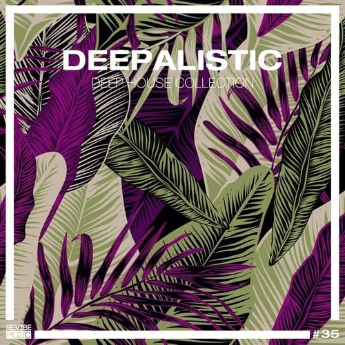 Various Artists-Deepalistic: Deep House Collection, Vol. 35