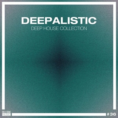 Various Artists-Deepalistic: Deep House Collection, Vol. 36