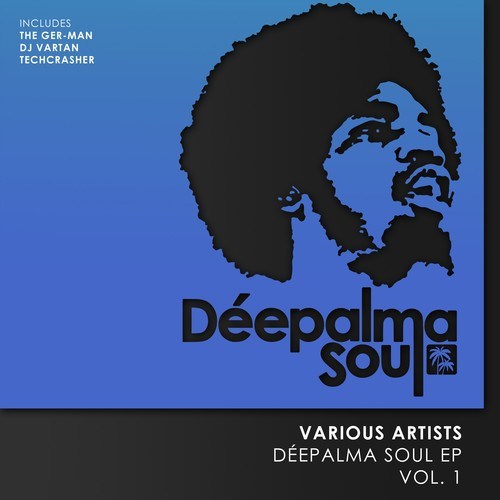 The Ger-Man, DJ Vartan, Techcrasher-Déepalma Soul, Vol. 1