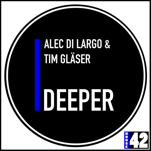 Tim Gläser, Alec Di Largo-Deeper