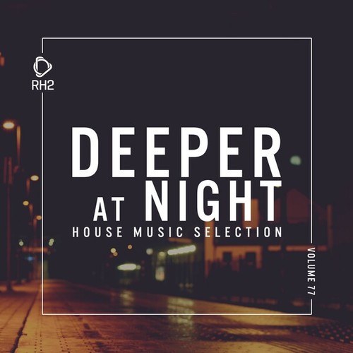 Various Artists-Deeper at Night, Vol. 77
