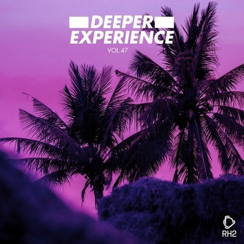 Deeper Experience, Vol. 47
