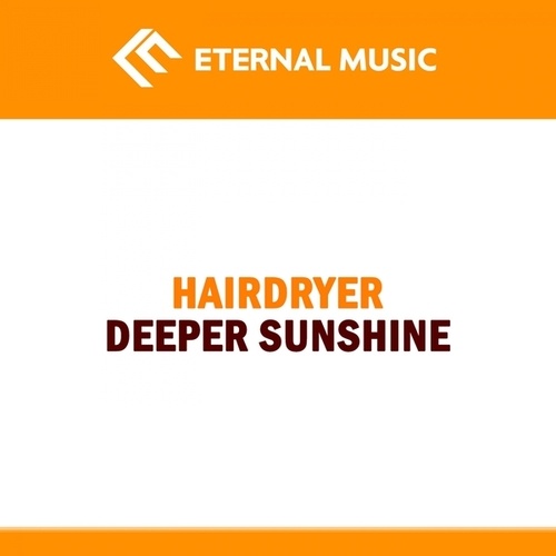 Hairdryer-Deeper Sunshine