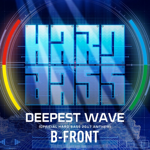 B-Front-Deepest Wave (Official Hard Bass 2017 Anthem)