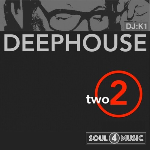 DJ:K1-Deephouse 2 Two (Clubversion)