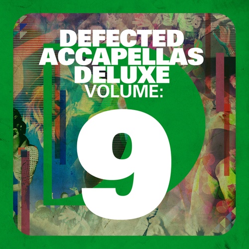 Ann Saunderson, Simbad, Brian Temba, John Jacobsen, G Martinez, Lisa Rudy, Michael Gray, Roy Davis Jr, Danism, J.Noize, Rae, Kaye Fox, Max C, Sidney Samson, Newland, Jean Jacques Smoothie, DJ Vivona, Jade, Tara Busch, UPZ Aka Avi Elman, Human Life, Jocelyn Mathieu, Treasure Fingers, Simone Vitullo, Copyright, Lady Vale, Nuwella Love, Bit Funk, Kings Of Tomorrow, KAINE, April, Kathy Diamond, Guy Robin, David Herrero, Lucy Randell, Biboulakis, Nina Zeitlin, Nouveau Yorican, DJ Meme, Imaani, Sherona Knight, Audiowhores, James Talk, Ridney, David Jones, DJ Zki, Dobre-Defected Accapellas Deluxe Volume 9