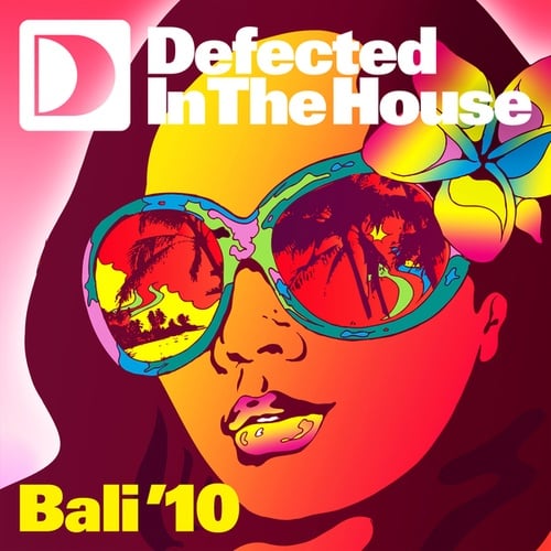 Defected In The House Bali ’10