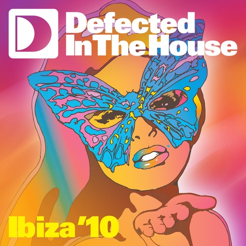 Defected In the House Ibiza ’10