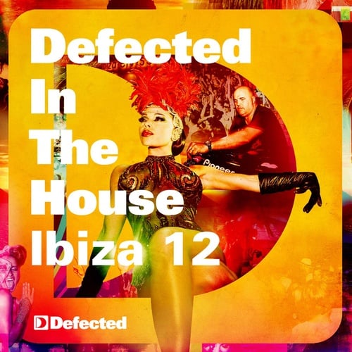 Defected In The House Ibiza ‘12 mixed by Simon Dunmore