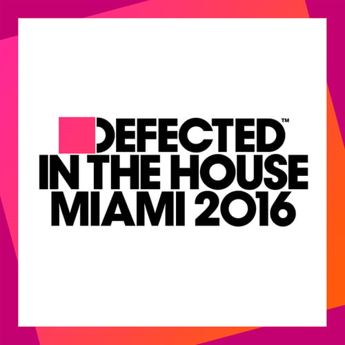 Defected In The House Miami 2016