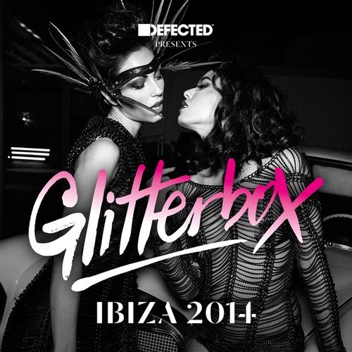 Defected presents Glitterbox Ibiza 2014 Mixtape