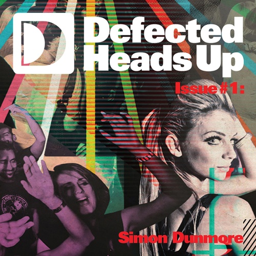 Defected presents Heads Up Issue #1 – Simon Dunmore