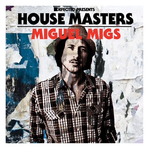 Defected presents House Masters - Miguel Migs