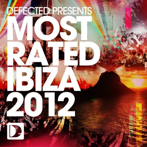 Defected presents Most Rated Ibiza 2012