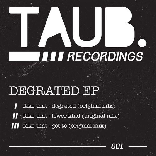 Fake That-Degrated EP