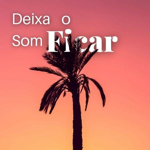 Deixa o Som Ficar